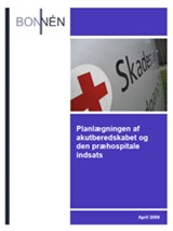 Rapport om planlægningen af akutberedskabet og den præhospitale indsats 