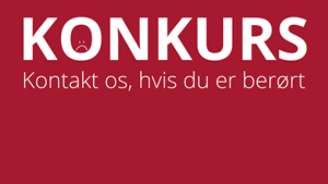 Konkurs - kontakt os, hvis du er berørt