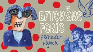 Arbejdermuseet efterårsferie 2025